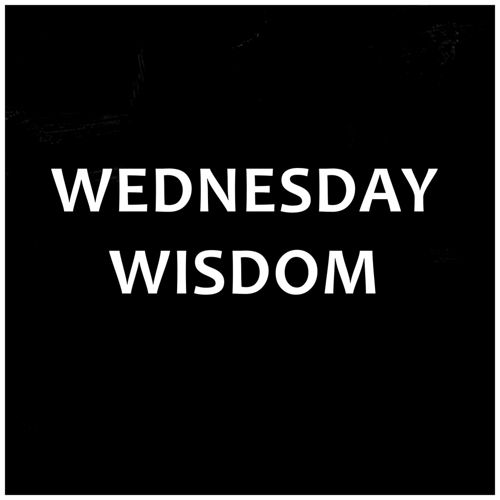 Wednesday Wisdom Tip